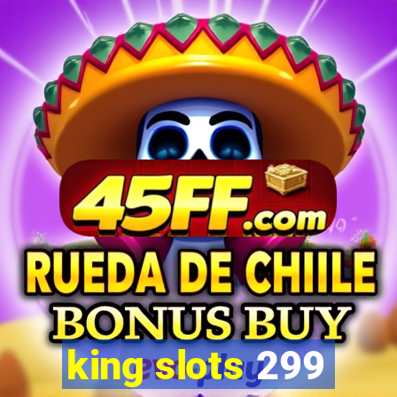 king slots 299